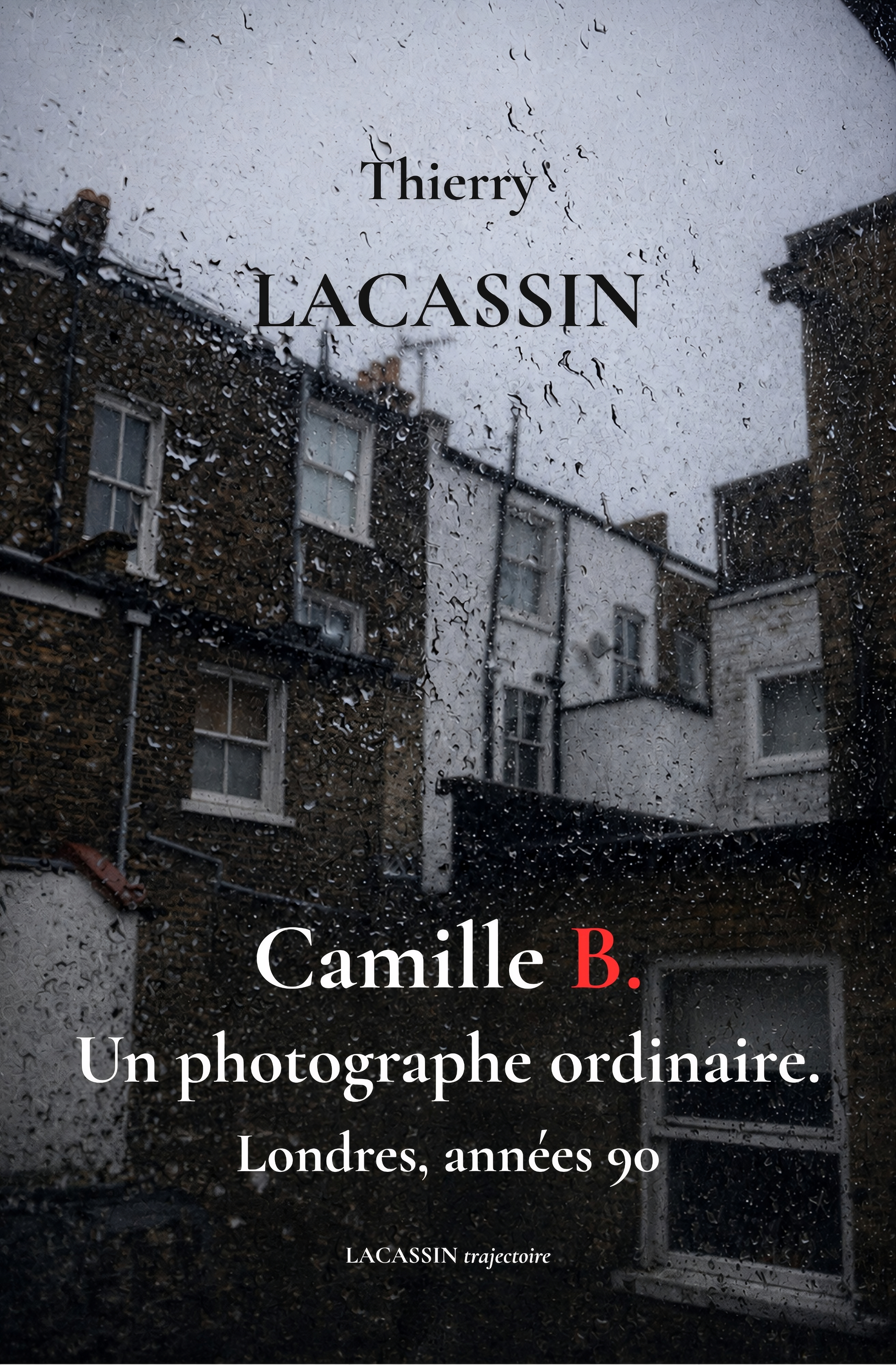 Camille B. Un photographe ordinaire